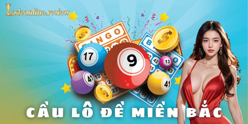 Bản chất của cầu lô đề miền Bắc