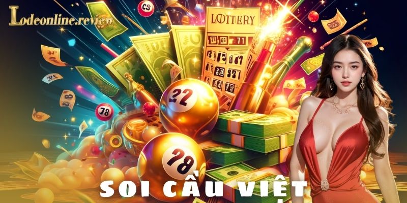 Soi cầu việt là gì và tại sao nhiều người quan tâm