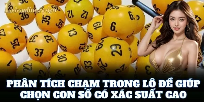 Phân tích Chạm Trong Lô Đề giúp chọn con số có xác suất cao