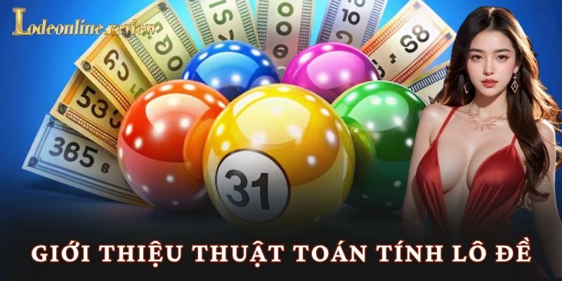 Giới thiệu thuật toán tính lô đề
