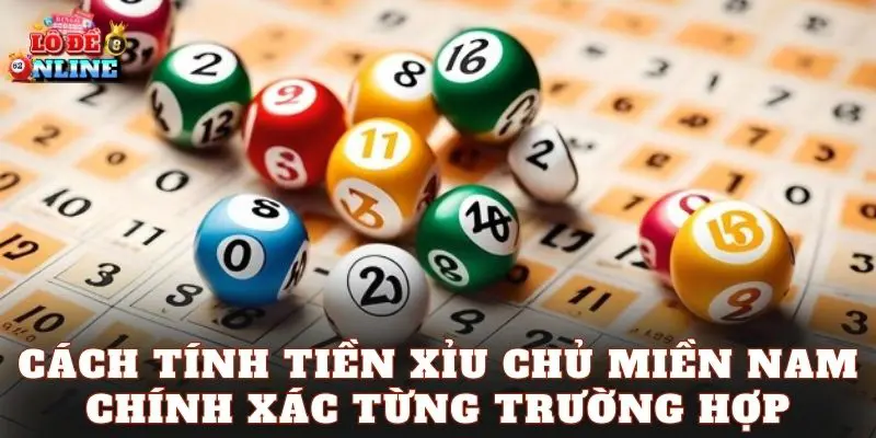 Cách tính tiền xỉu chủ miền Nam chính xác từng trường hợp