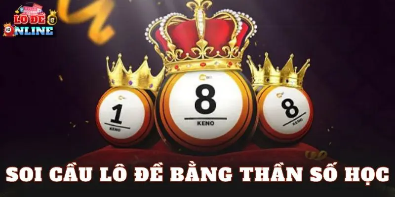 Soi Cầu Lô Đề Bằng Thần Số Học