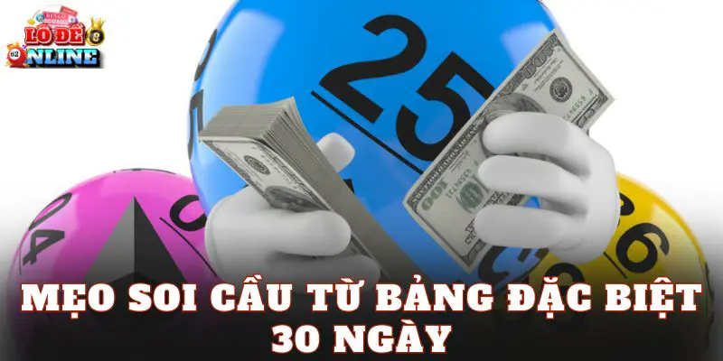 Mẹo soi cầu từ bảng đặc biệt 30 ngày