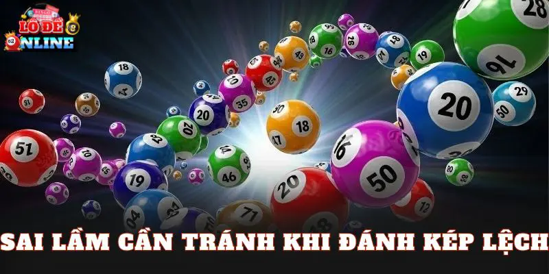 Sai lầm cần tránh khi đánh kép lệch