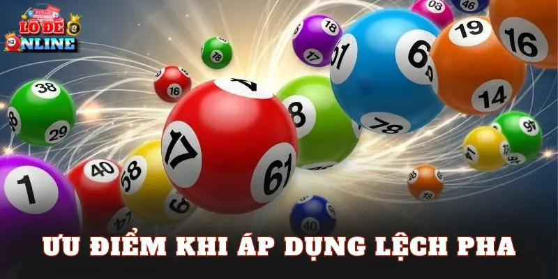 Ưu điểm khi áp dụng lệch pha
