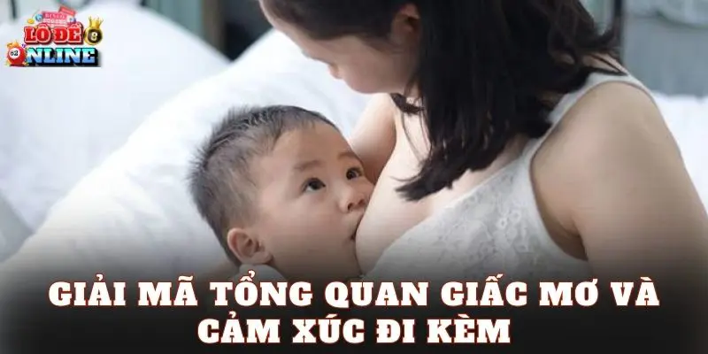 Giải mã tổng quan giấc mơ và cảm xúc đi kèm