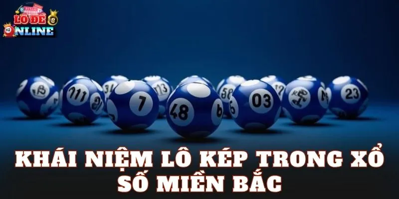 Khái niệm lô kép trong xổ số miền Bắc