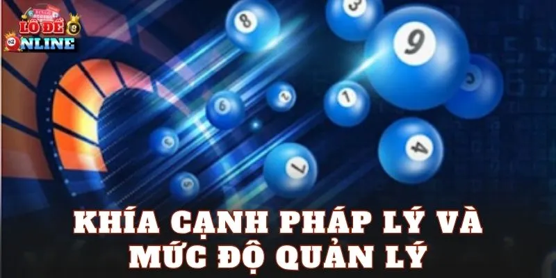 Khía cạnh pháp lý và mức độ quản lý