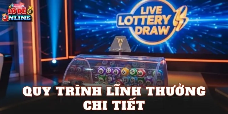 Quy trình lĩnh thưởng chi tiết