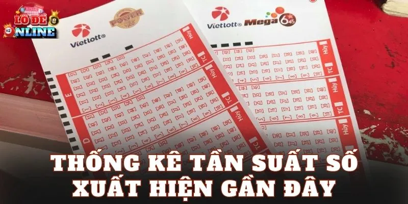 Thống kê tần suất số xuất hiện gần đây