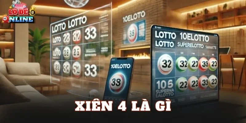 Xiên 4 Là Gì