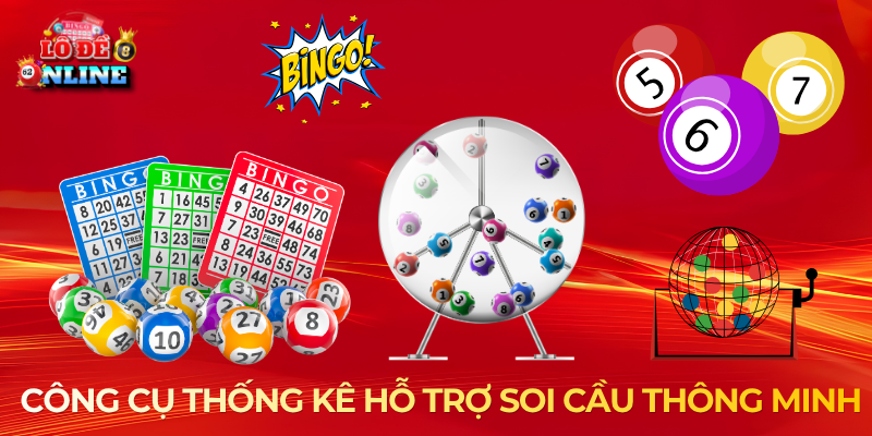 Công cụ thống kê hỗ trợ soi cầu thông minh